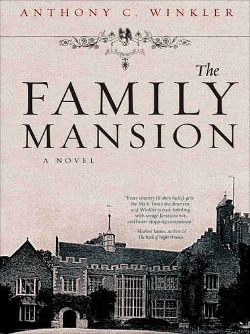 Title details for The Family Mansion by Anthony C. Winkler - Available